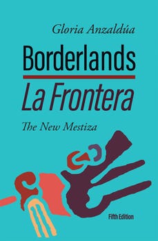 Paperback Borderlands / La Frontera, 5th Edition: The New Mestiza 5th Edition Book