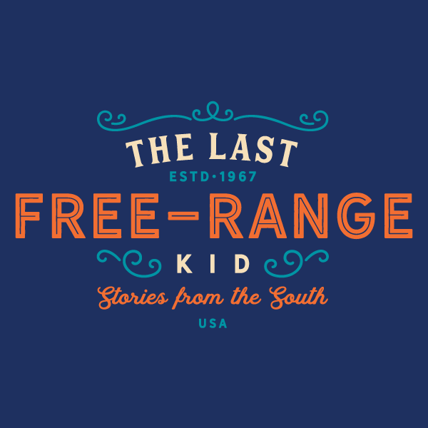 The Last Free-Range Kid: Stories from the South