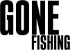 GONE FISHING