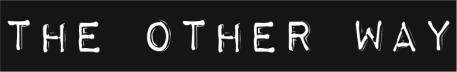 The Other Way
