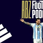 The ABZ Football Podcast