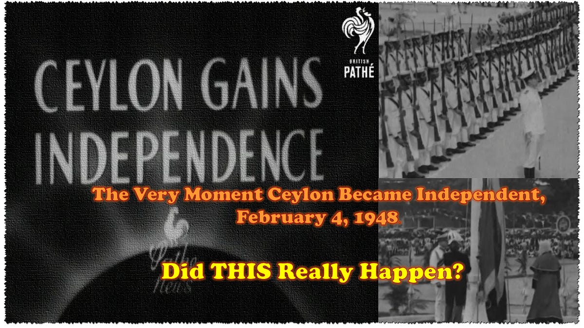 The Very MOMENT Ceylon (Now Sri Lanka) Gained Independence, February 4 ...