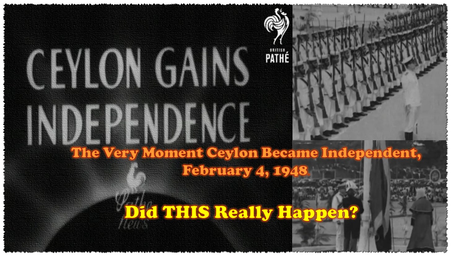 The Very MOMENT Ceylon (Now Sri Lanka) Gained Independence, February 4 ...