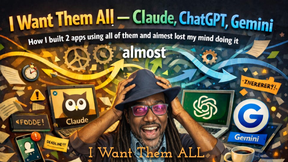 I Want Them All — Claude, ChatGPT, Gemini