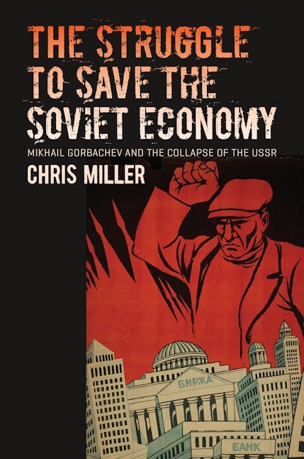 The Struggle to Save the Soviet Economy | Chris Miller | University of  North Carolina Press