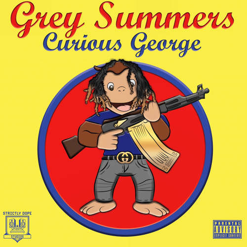 Stream Curious George (Time Today Freestyle) by RRE Grey Summers | Listen  online for free on SoundCloud