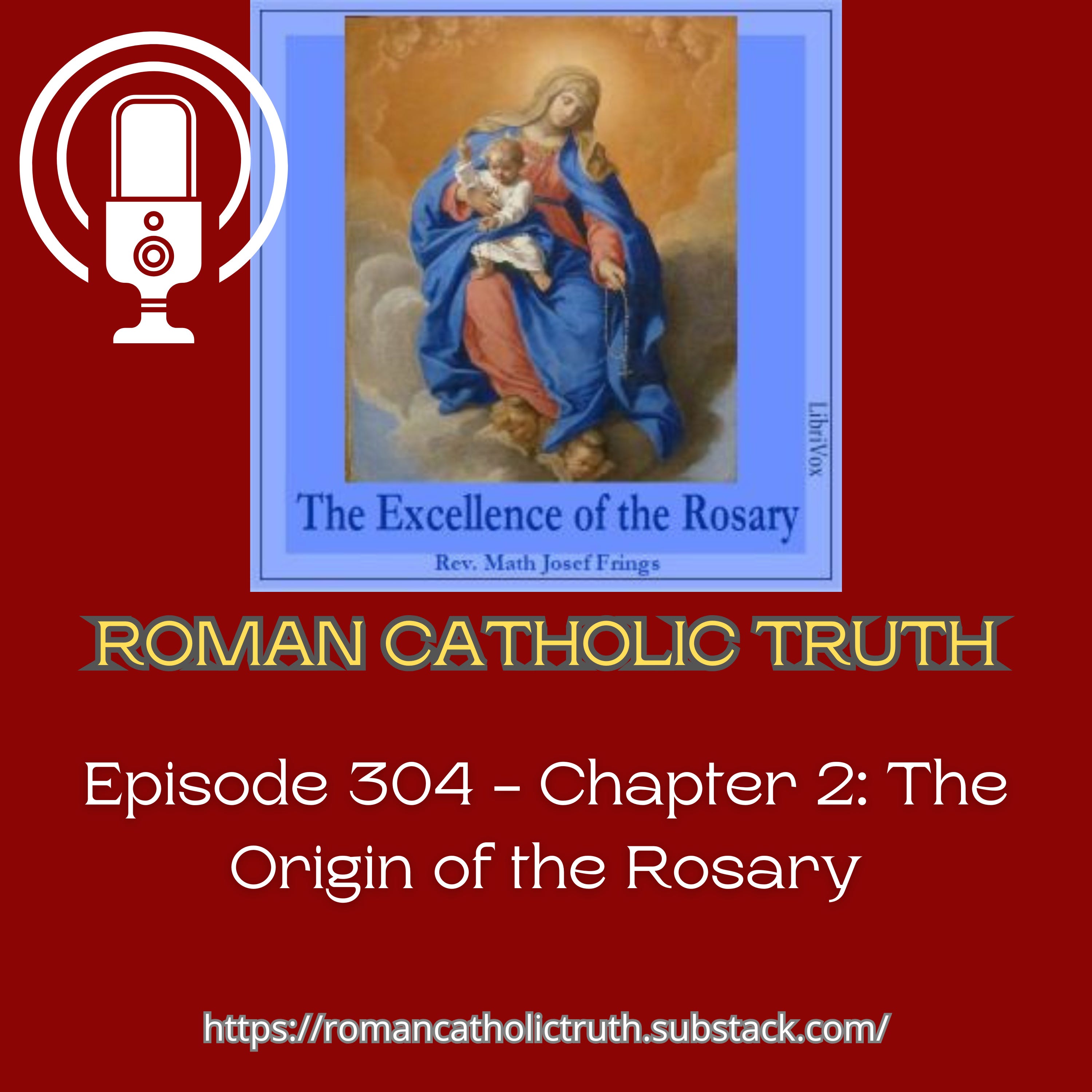 The Excellence of the Rosary - The Origin of the Rosary