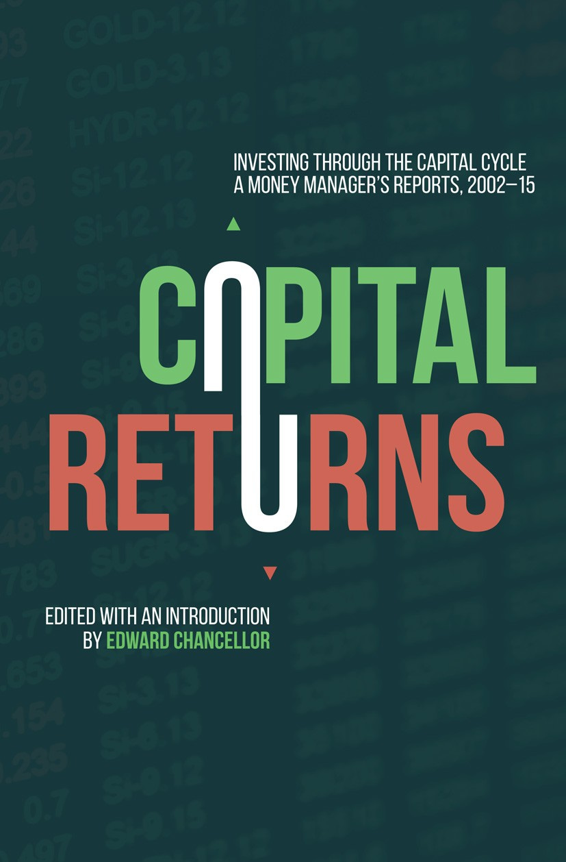 Capital Returns: Investing Through the Capital Cycle: A Money Manager's  Reports 2002-15 | SpringerLink