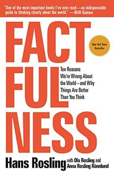 portada Factfulness: Ten Reasons We're Wrong About the World--And why Things are Better Than you Think (libro en Inglés)