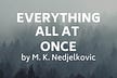 Everything all at once!