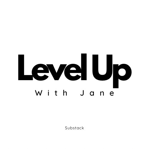 Level Up with Jane
