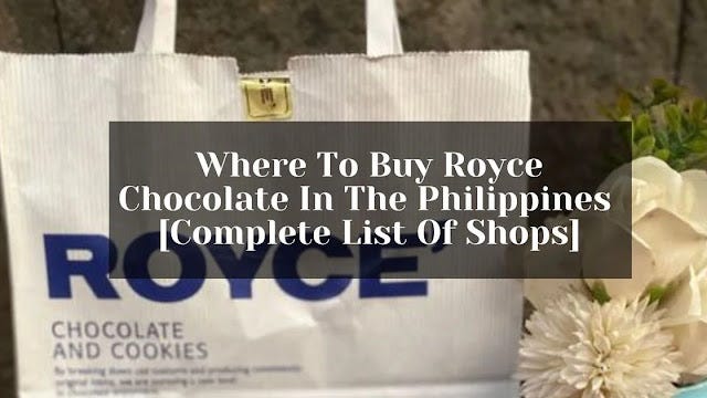 List of Royce Chocolate shops in the Philippines