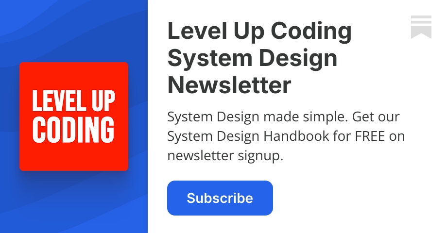 Level Up Coding System Design Newsletter | Nikki Siapno | Substack