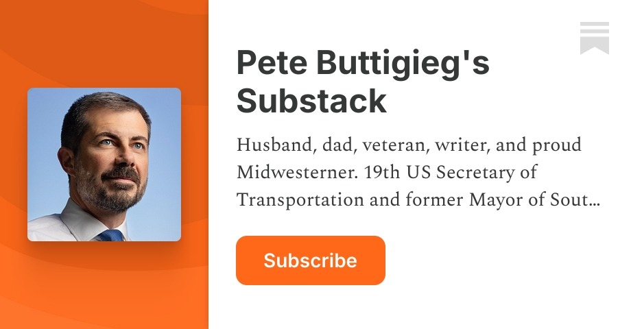 About - Pete Buttigieg's Substack