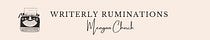 Writerly Ruminations