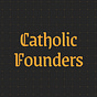 Catholic Founders