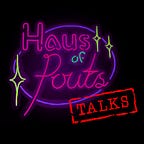 Haus of Pouts Substack
