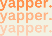 Yapper