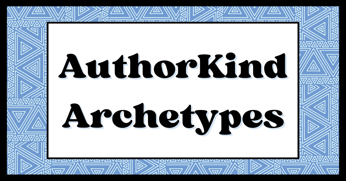 Title card: AuthorKindArchetypes in black letters with whitebackround battes by a blue geometric pattern of triangles, developed by JL Tooker
