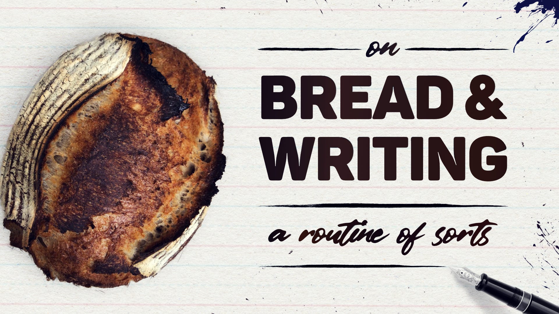 On bread and writing: a routine of sorts cover image