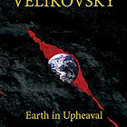 Immanuel Velikovsky and Cosmic Catastrophism, an analysis. 
