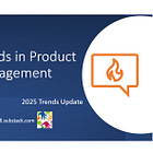 Mid-Year Product Management Trends Update