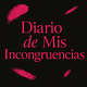 Diario de mis Incongruencias