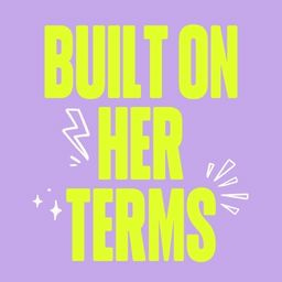 Built On Her Terms