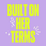 Built On Her Terms