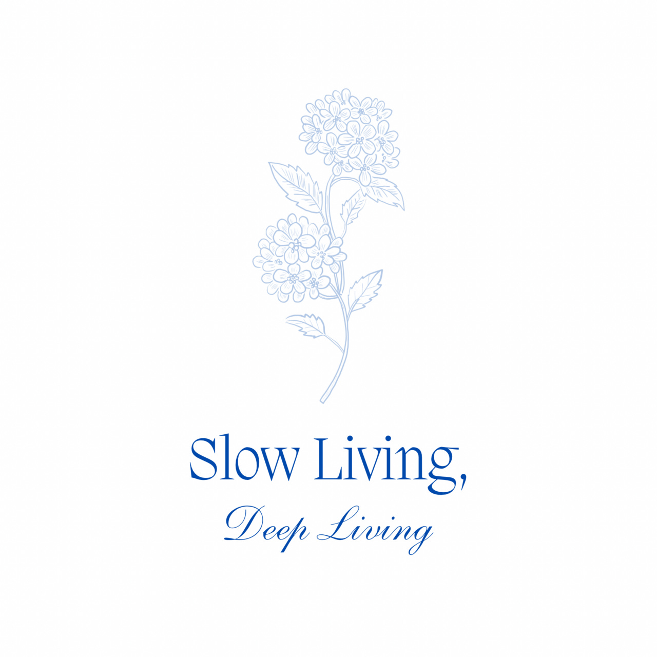Slow Living Deep Living 