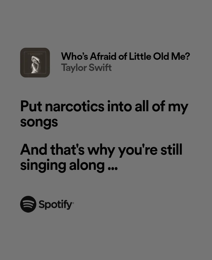 She really saw all our jokes about "omg what drug did Taylor put in this song it's so addictive!!!" and turned it into song lyrics 😂😂😂 I LOVE THIS FACT SO MUCH She really saw all our jokes about "omg what drug did Taylor put in this song it's so addictive!!!" and turned it into song lyrics 😂😂😂 I LOVE THIS FACT SO MUCH