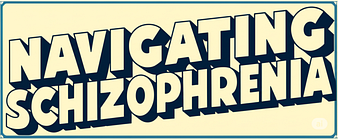 Navigating Schizophrenia