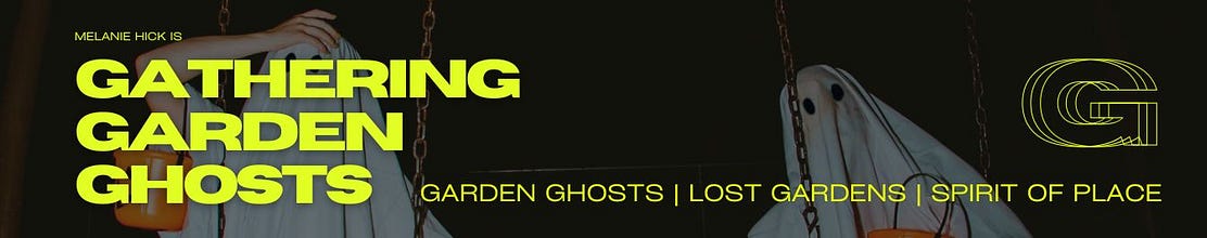 Gathering Garden Ghosts