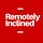 Remotely Inclined
