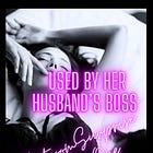 Used By Her Husband's Boss: Chatroom Surprise (Part One) - When a filthy anal fantasy gets a little too real