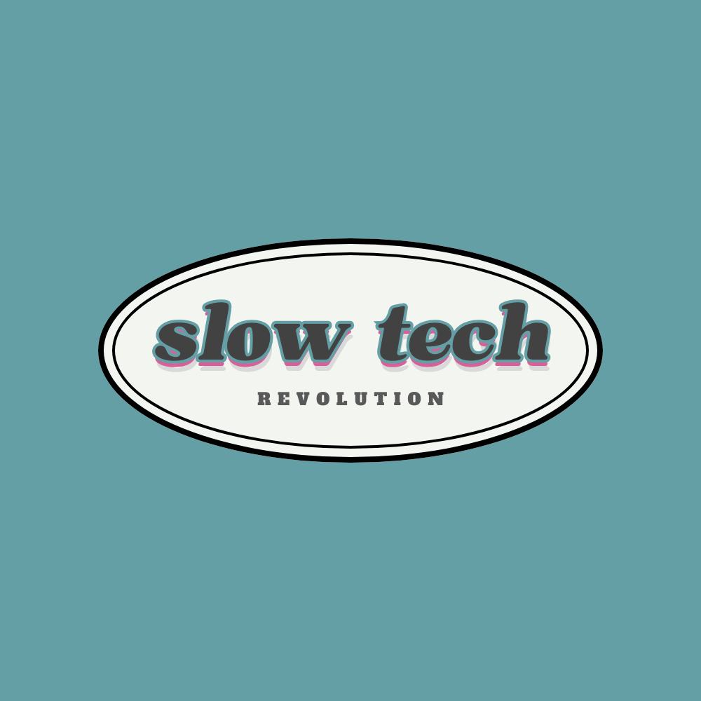 Slow Tech Revolution