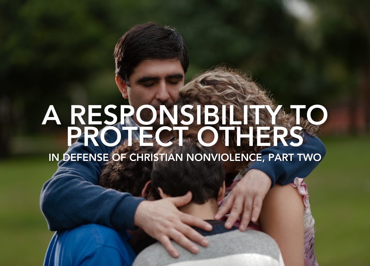 A responsibility to protect others - Christian Nonviolence