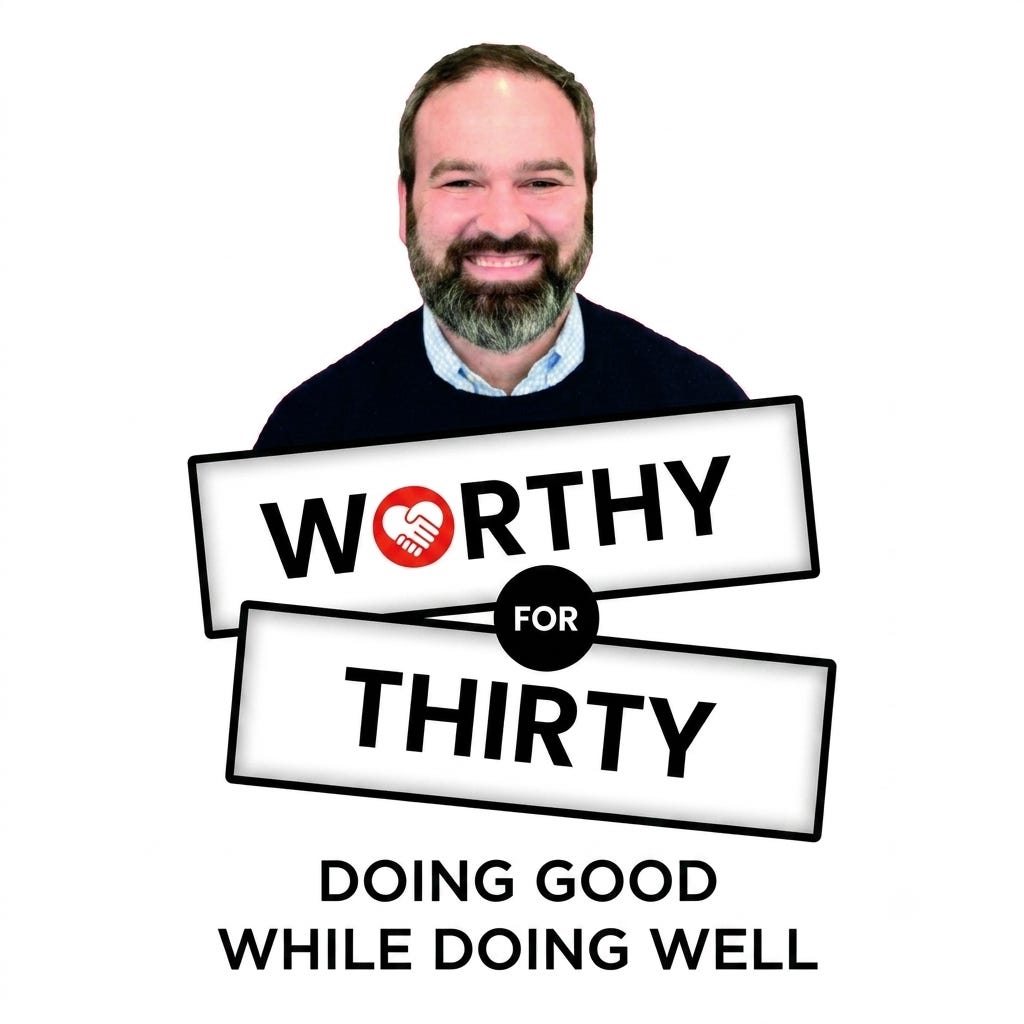 Worthy for Thirty