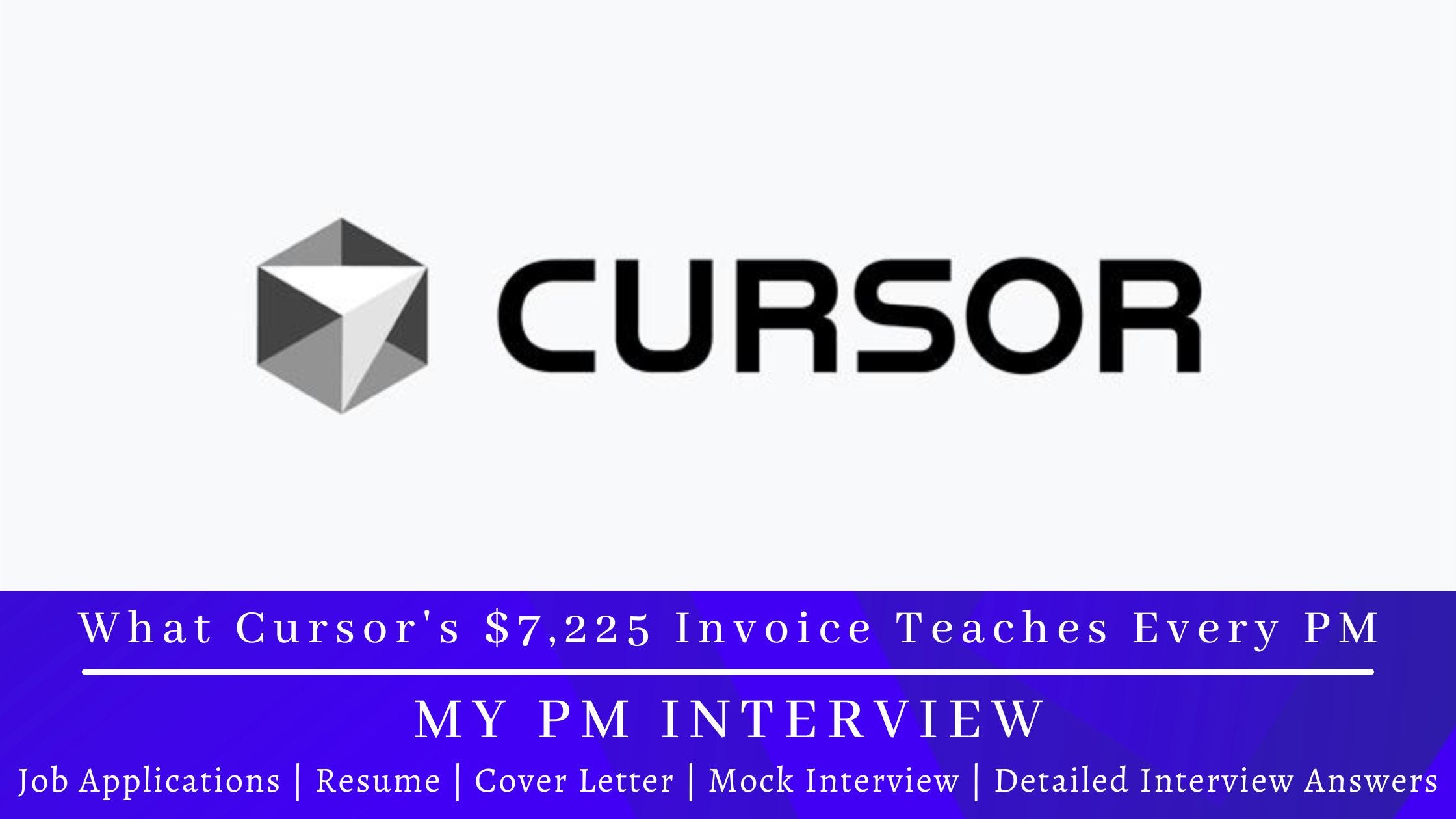 Cursor Pro Invoice What Cursor's $7,225 Invoice Teaches Every PM