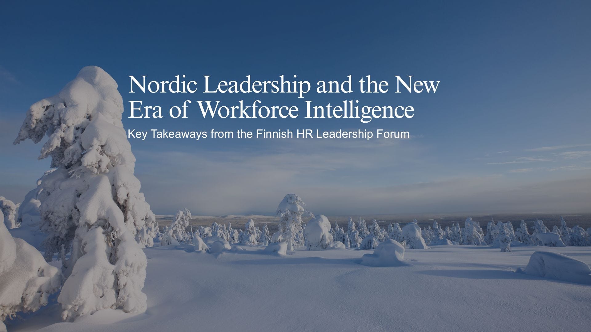 Nordic Leadership and the New Era of Workforce Intelligence