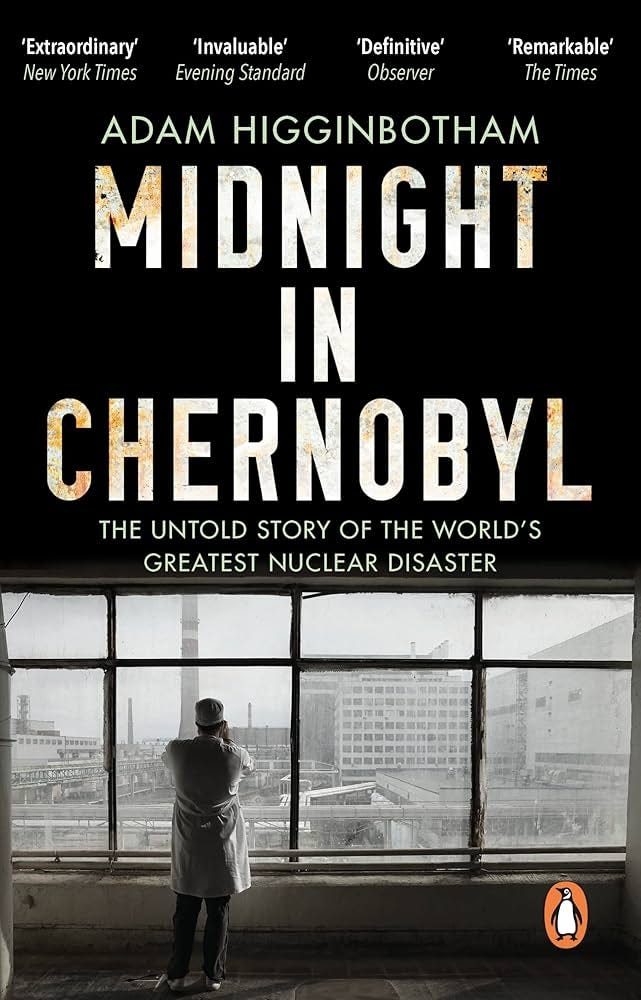 Midnight in Chernobyl: The Untold Story of the World's Greatest Nuclear  Disaster eBook : Higginbotham, Adam: Amazon.co.uk: Books