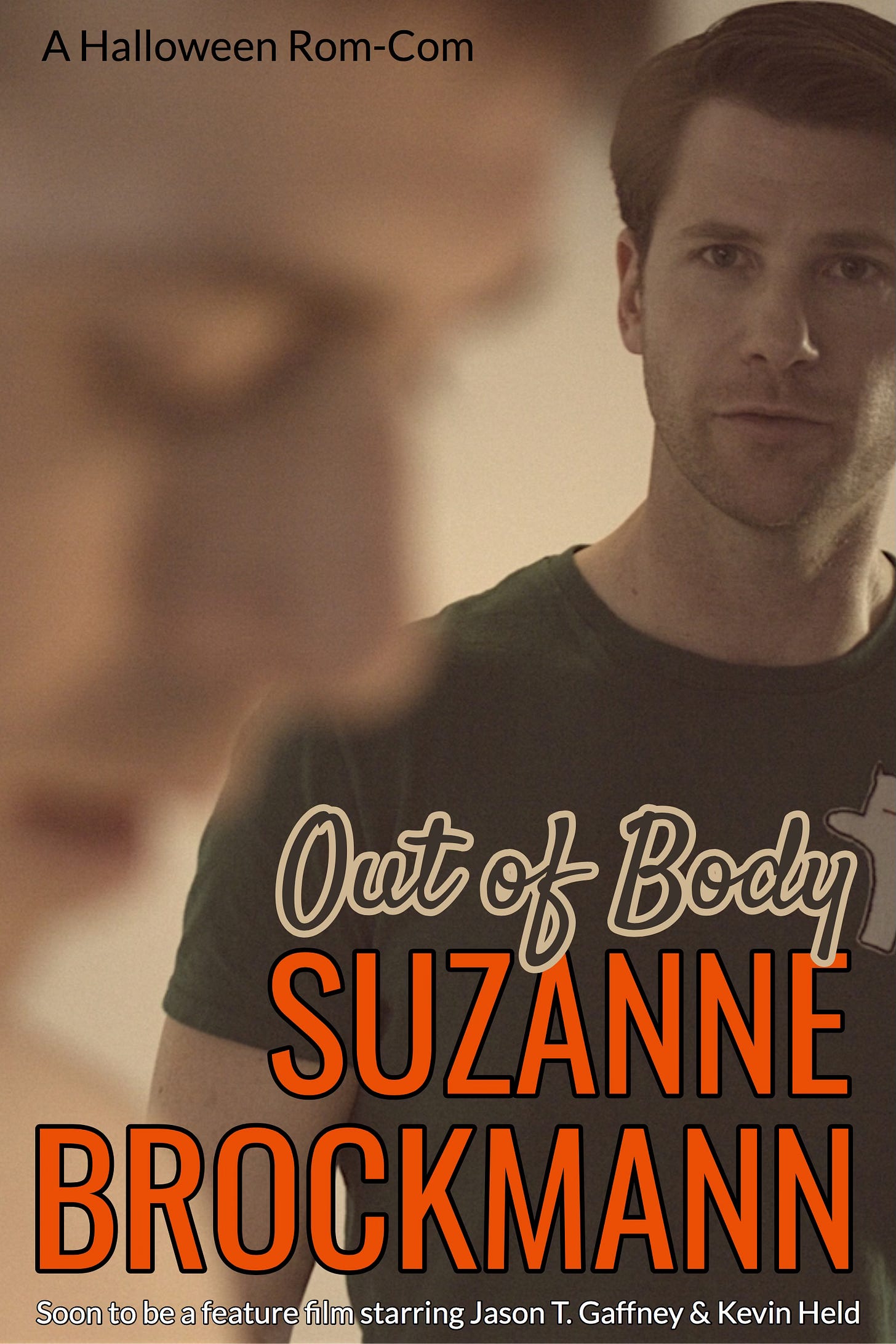 Cover art for Out of Body by Suzanne Brockmann features the actors from the movie, Jason T. Gaffney (Henry) blurred in the foreground, while Kevin Held (Mal) watches him in focus.