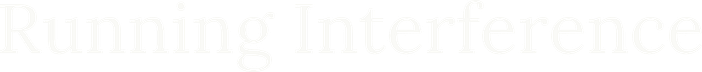 Running Interference