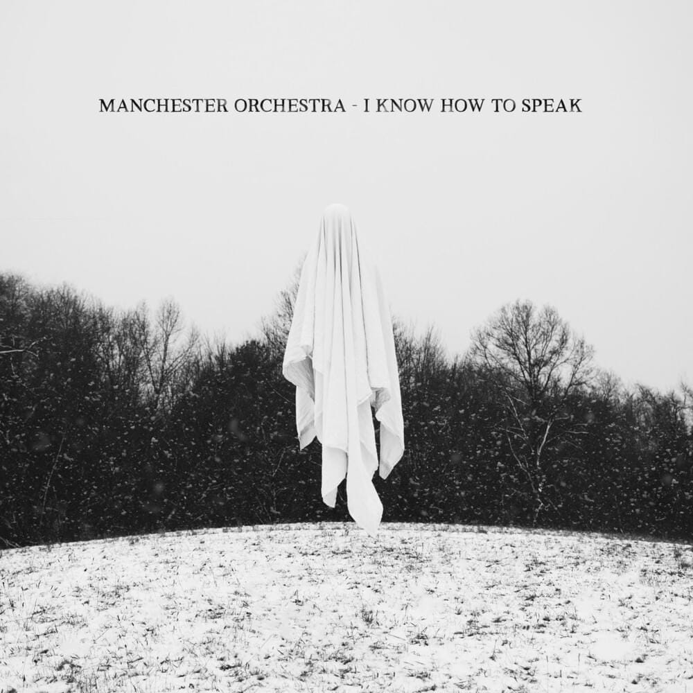 Manchester Orchestra - I Know How To Speak Lyrics and Tracklist | Genius Manchester Orchestra - I Know How To Speak Lyrics and Tracklist | Genius