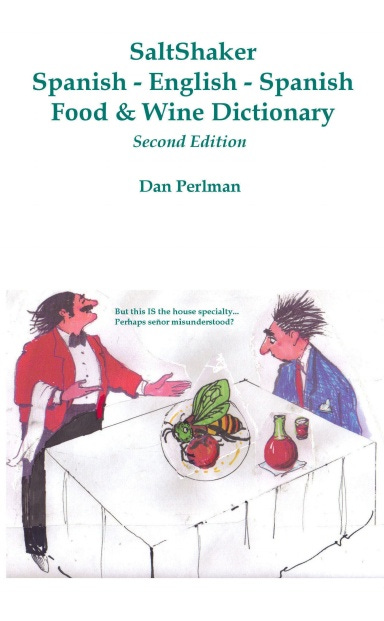 SaltShaker Spanish-English-Spanish Food & Wine Dictionary - Second Edition