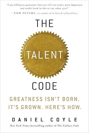 Book cover for The Talent Code by Daniel Coyle, featuring a gold seal on a white background with the subtitle “Greatness Isn’t Born. It’s Grown.”