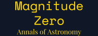 Magnitude Zero: Annals of Astronomy