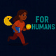 For Humans 