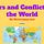 Wars and Conflicts of the World by Historyguy.com