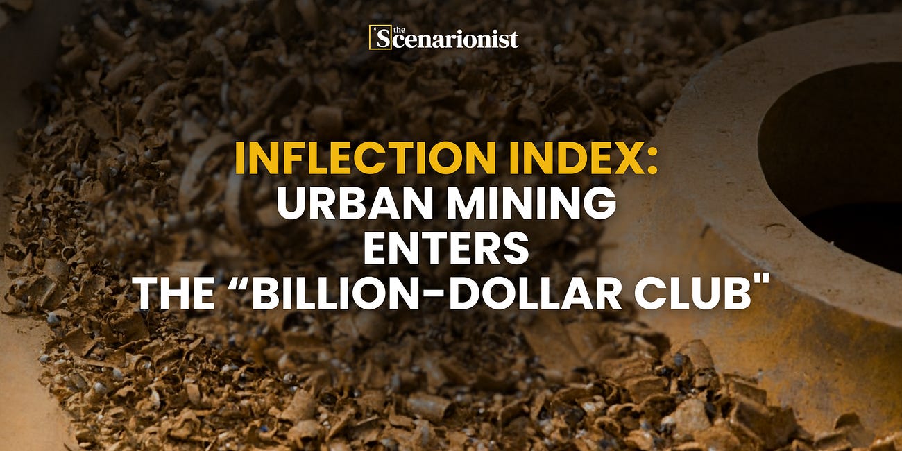 Inflection Index: Urban Mining Enters the āBillion-Dollar Club"